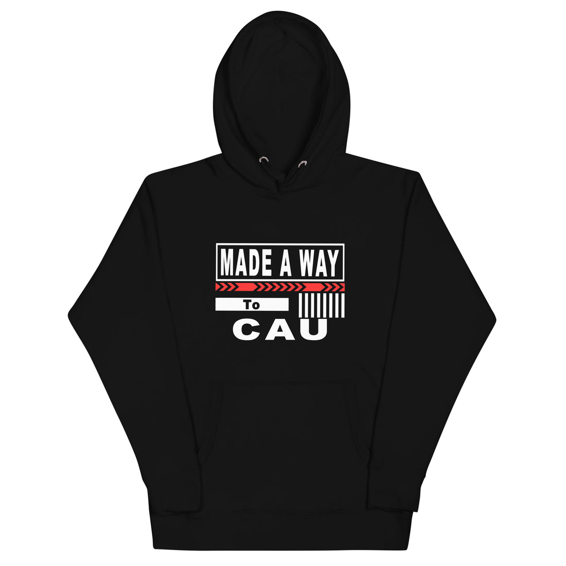 MADE A WAY TO CAU Hoodie Made A Way Apparel